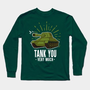 Tank you - Jokey Funny Quote - Thank You Pun Long Sleeve T-Shirt